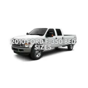 2010 Ford F-350 Bed Sizes (with Charts)